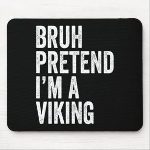 Mousepad Bruh Pretende que sou um Hallowe de Figurino.