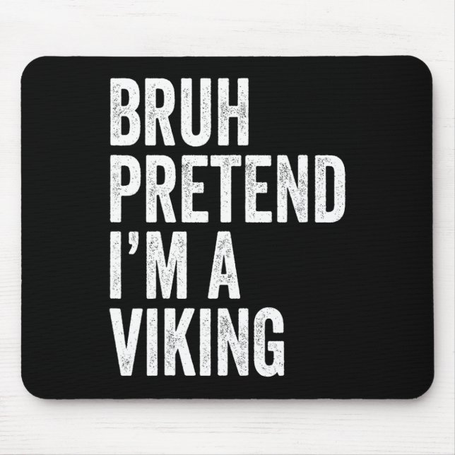 Mousepad Bruh Pretende que sou um Hallowe de Figurino. (Frente)