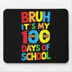 Mousepad Bruh São Os Meus 100 Dias De Meninos Escolares