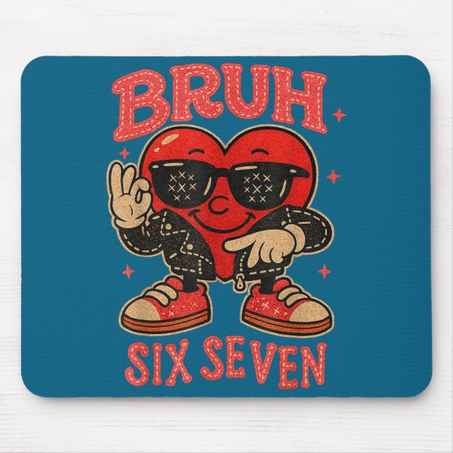 Mousepad Bruh Six Seven Valentine Cute Heart 67 Meme Boys G (Frente)