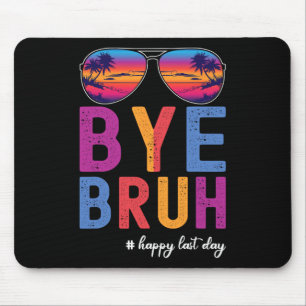 Mousepad Bruh Teacher Happy No Último Dia Da Escola Olá Ver