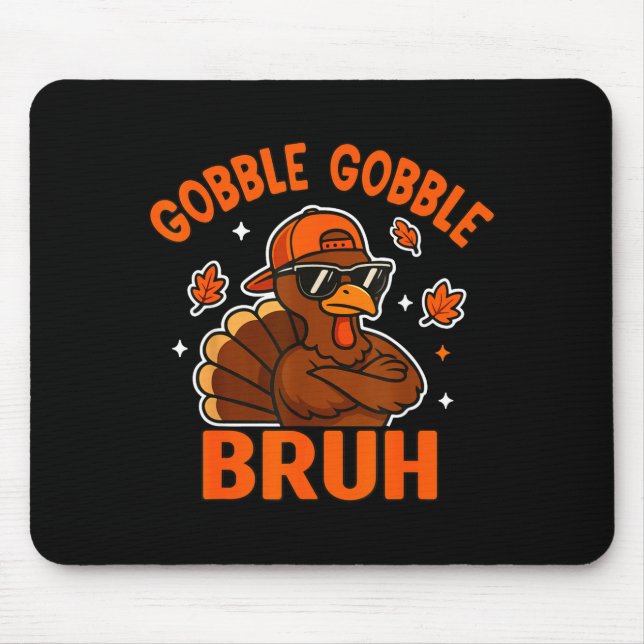 Mousepad Bruh Thanksgiving Turkey Gobble Shirt Kids Teens B (Frente)