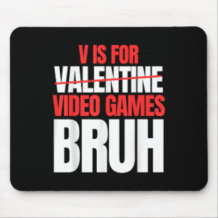 Mousepad Bruh V É Para Crianças Dias de os namorados De Vid