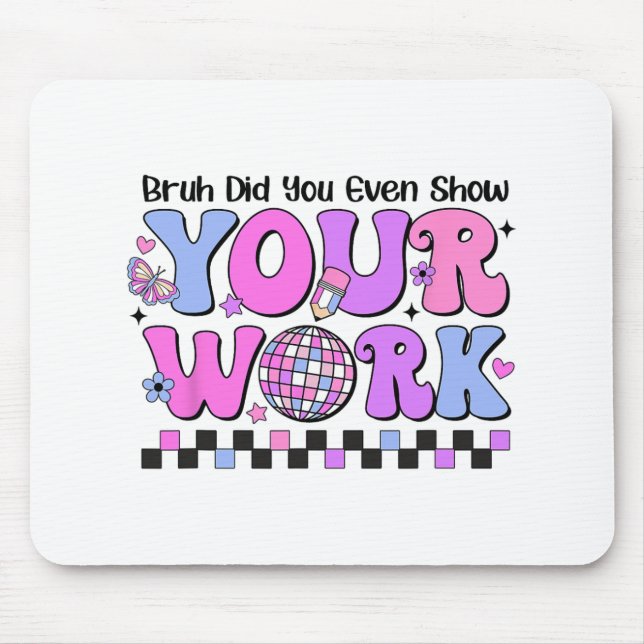 Mousepad Bruh Você Até Mostrou Seu Dia De Teste De Disco De (Frente)