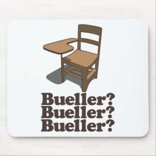 Mousepad Bueller? Bueller? Bueller?