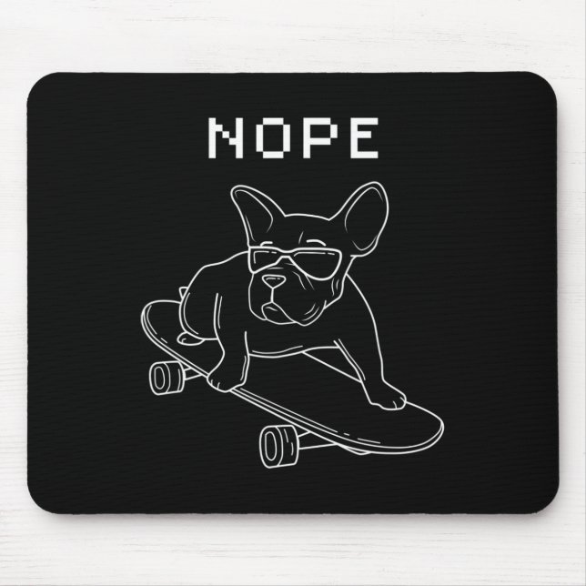 Mousepad Bulldog Nope Andando No Skateboard Legal Frenchie (Frente)
