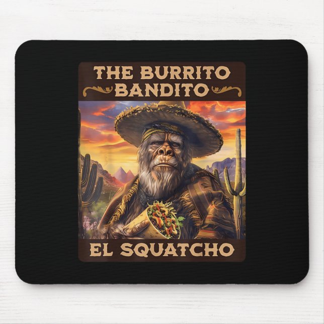 Mousepad Burrito Bandito El Squatcho (Frente)