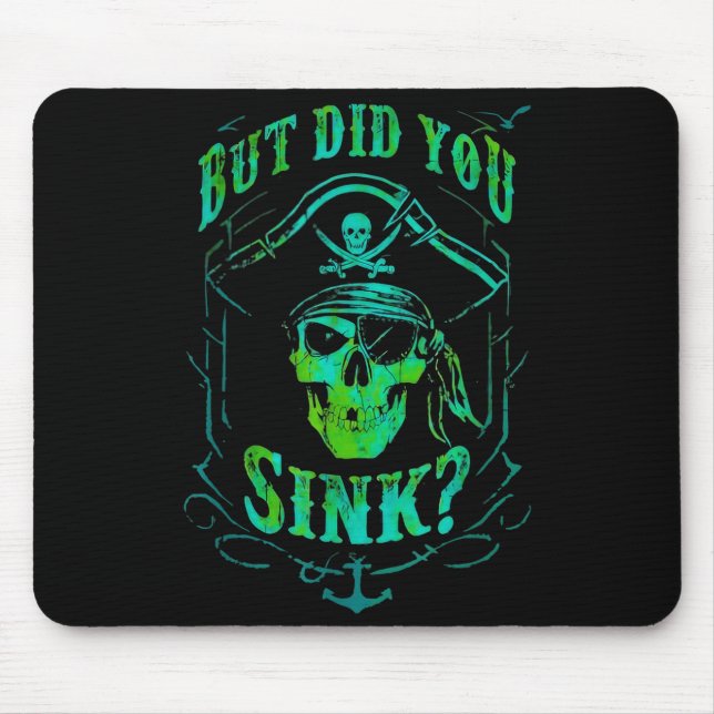 Mousepad But Did We Sink Funny Rate Skull Nautical Tee  (Frente)