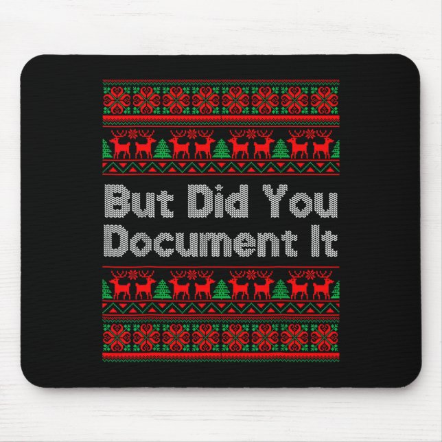 Mousepad But Did You Doent It Funny Office Christmas Ugly S (Frente)