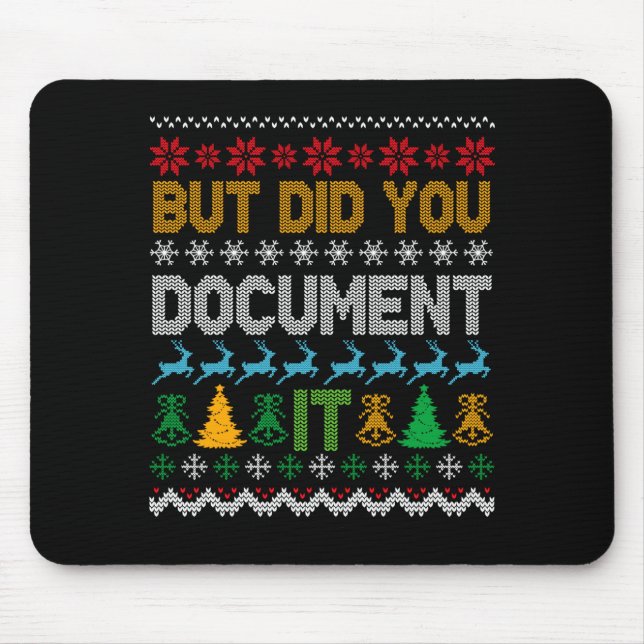 Mousepad But Did You Doent It Ugly Funny Christmas Sweater  (Frente)