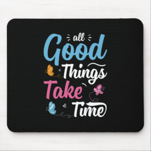 Mousepad Butterfly Gift   All Good Things Take Time