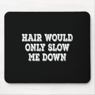 Mousepad Cabelo Só Me Deixaria Mais Lento Retro Vintage