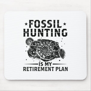 Mousepad Caça fóssil é meu plano de aposentadoria - Pres