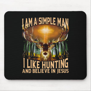 Mousepad Caçando Veado Eu Sou Um Homem Simples Eu Gosto De