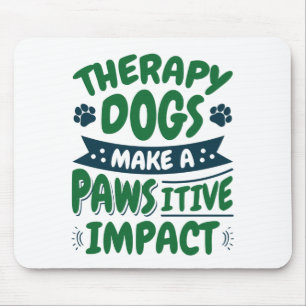 Mousepad Cães de Terapêutica Fazem Impressão de Pawsitiv