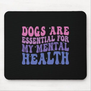 Mousepad Cães São Para a Minha Saúde Mental Citação