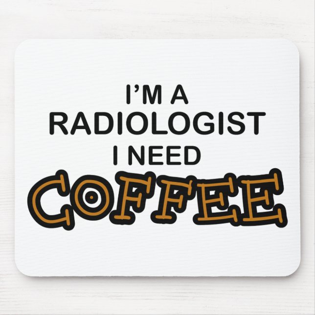 Mousepad Café da necessidade - radiologista (Frente)