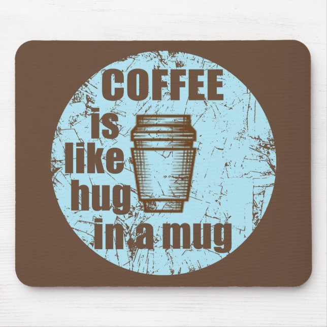 Mousepad café é como abraço numa caneca (Frente)