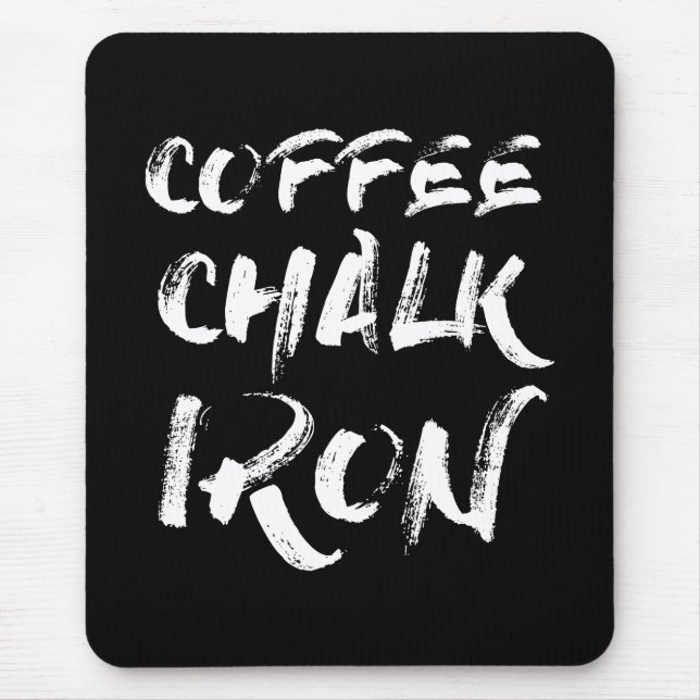 Mousepad Café, giz e ferro, exercício motivacional engraçad (Frente)