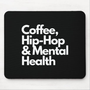 Mousepad Café Hip Hop E Saúde Mental Hip Hop An
