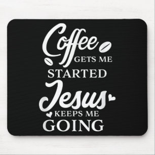 Mousepad Café Me Inicia Jesus Me Mantém Religiosa