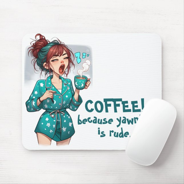 Mousepad Café! Porque Yawning é Rude (Com mouse)