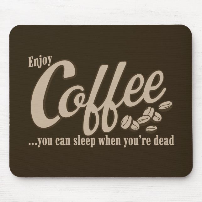 Mousepad Café você pode dormir quando você está inoperante (Frente)