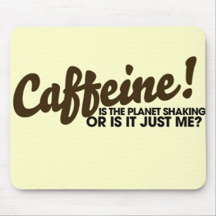Mousepad Caffeine Humor