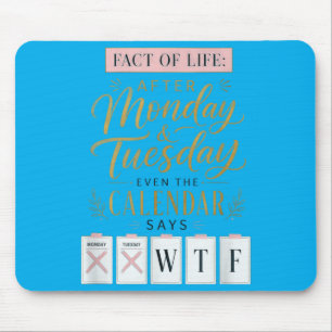 Mousepad Calendário Fact Of Life Diz Qual Humor Na Terra