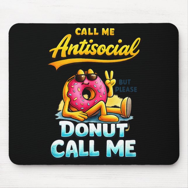 Mousepad Call Me Antisocial Donut Pun Funny Introvert Quote (Frente)