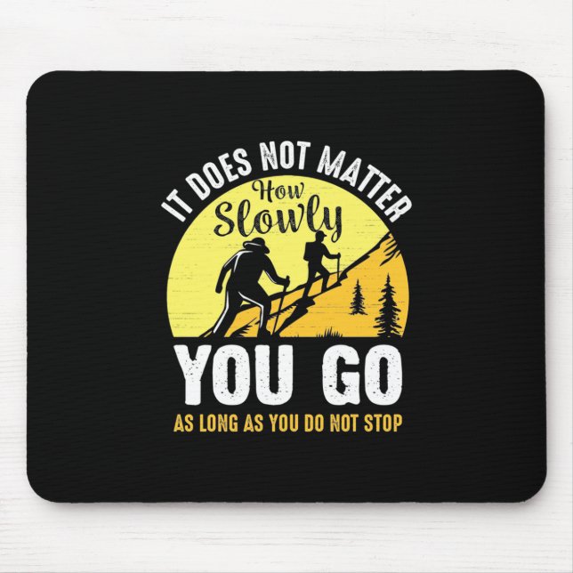 Mousepad Caminhando O Quanto Devagar Você Vai (Frente)