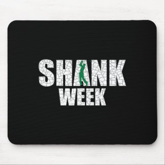Mousepad Camisa da Semana do Golfe Shank, Golfe Divertido