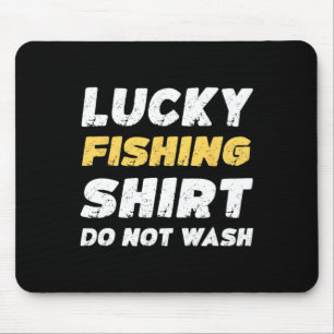 Mousepad Camisa De Pesca De Sorte Engraçada Não Lavar