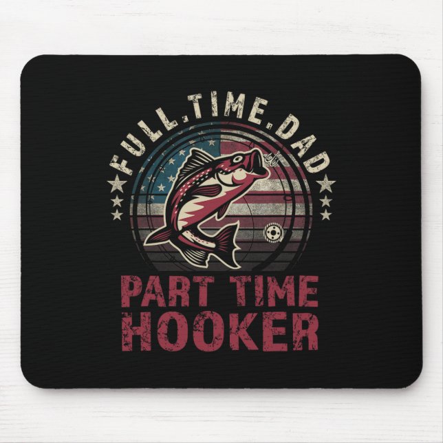 Mousepad Camisa de pesca Pai em tempo integral Parte do tem (Frente)