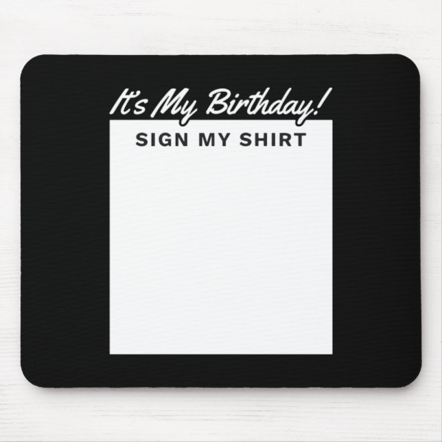 Mousepad Camisa de Sinal de Aniversário Presente Divertido  (Frente)