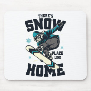 Mousepad Camisa de Snowboard Engraçada Há Lugar de Neve Com