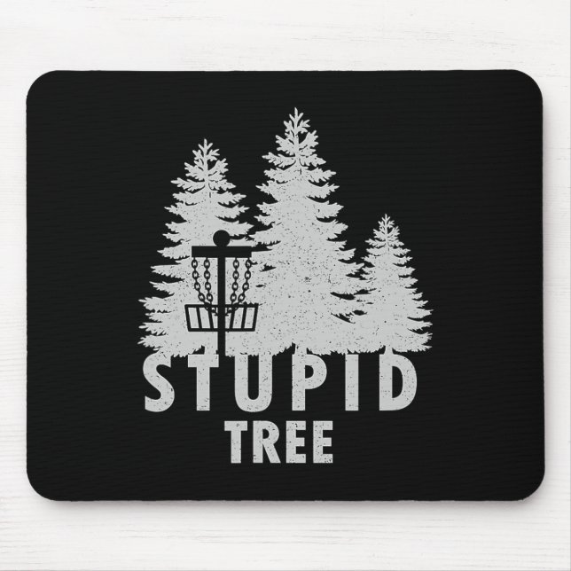 Mousepad Camisa engraçada de golfe de disco Árvore Estúpida (Frente)