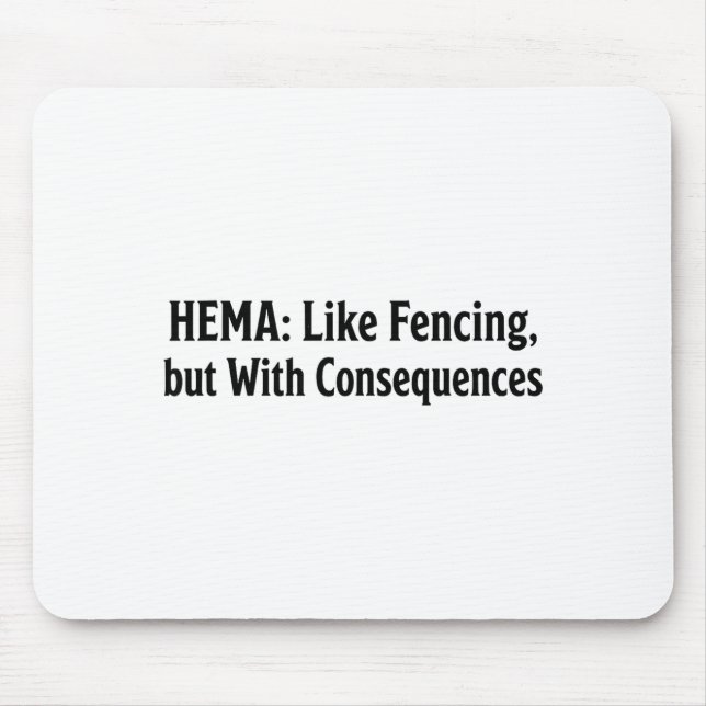 Mousepad Camisa engraçada Hema - Como esgrima, mas com cons (Frente)