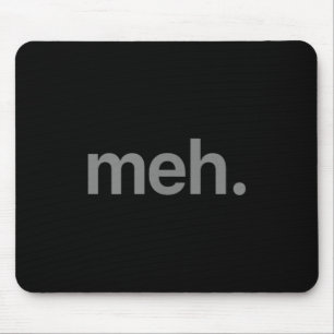 Mousepad Camisa Moderna Meh - Uni Adulto, Crianças