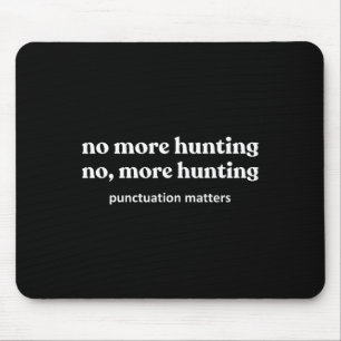 Mousepad Camisas De Caça Engraçadas Para Homens