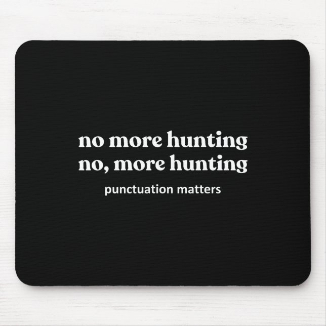 Mousepad Camisas De Caça Engraçadas Para Homens (Frente)