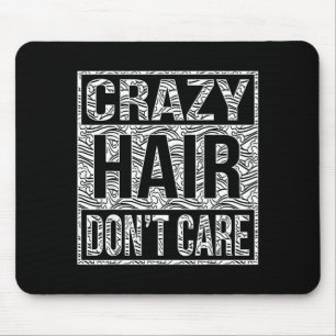 Mousepad Camiseta Cabelo Louco Não Liga