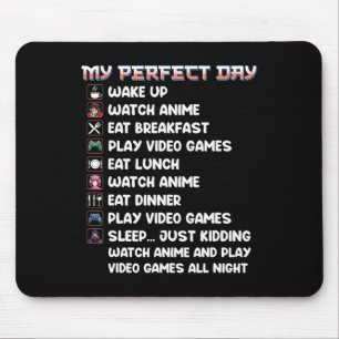 Mousepad Camiseta de Gamer Meu Dia Perfeito Assistir Anime 