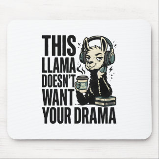 Mousepad Camiseta engraçada "Este Lhama Não Quer Seu Drama"