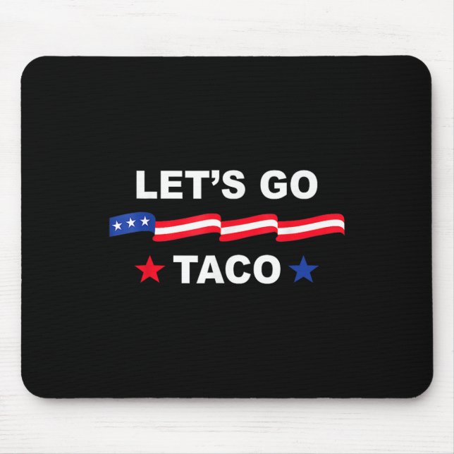 Mousepad Camiseta engraçada Trump sempre foge Vamos Taco  (Frente)