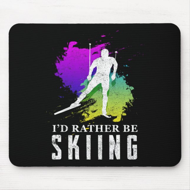 Mousepad Camiseta Eu Preferiria Estar Esquiando - Presente  (Frente)