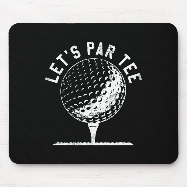 Mousepad Camiseta Lets Par Tee Presente engraçado para joga (Frente)