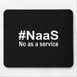 Mousepad Camiseta Naas No As A Service Divertida Naas No As