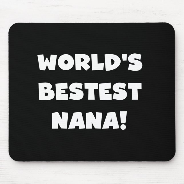 Mousepad Camiseta preto e branco do Bestest Nana do mundo (Frente)