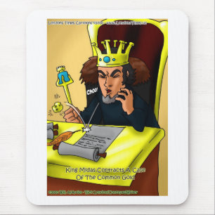 Mousepad Camisetas de Presentes Engraçados Rei Midas Pega O
